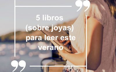 5 libros sobre joyas para leer este verano